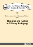 Myslenie a konanie vo vojenskej pedagogike - Thinking and Acting in Military Pedagogy