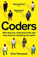 Kóderi - kto sú, čo si myslia a ako menia náš svet - Coders - Who They Are, What They Think and How They Are Changing Our World