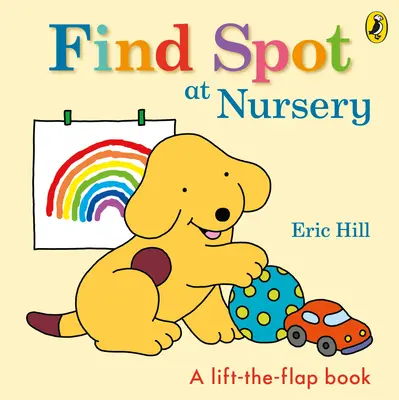 Nájdi Plameniaka v škôlke - príbeh so zdvihnutou klapkou - Find Spot at Nursery - A Lift-the-Flap Story