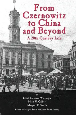 Od Czernowitzu po Čínu a ďalej: Život v 20. storočí - From Czernowitz to China and Beyond: A 20th Century Life