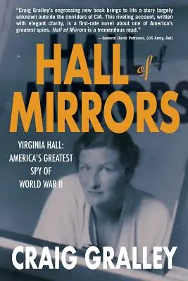 Zrkadlová sieň: Virginia Hall: Najväčší americký špión druhej svetovej vojny - Hall of Mirrors: Virginia Hall: America's Greatest Spy of WWII