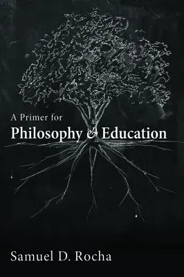 Základy filozofie a vzdelávania - A Primer for Philosophy and Education