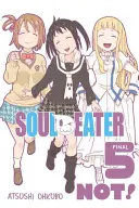 Duša nie je jedlík!, 5. zväzok - Soul Eater Not!, Volume 5