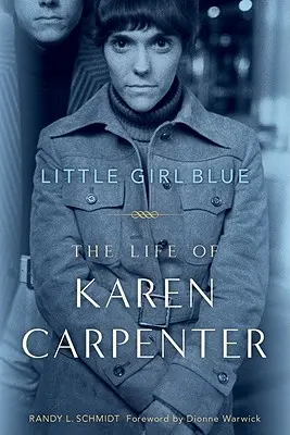 Malé modré dievčatko: Život Karen Carpenterovej - Little Girl Blue: The Life of Karen Carpenter
