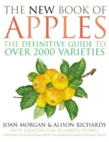 Nová kniha o jablkách: Nová kniha o jablkách: Definitívny sprievodca jablkami, ktorý obsahuje viac ako 2 000 odrôd - The New Book of Apples: The Definitive Guide to Apples, Including Over 2,000 Varieties