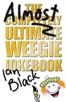 Takmer úplne dokonalá kniha vtipov Weegie - Almost Completely Ultimate Weegie Jokebook
