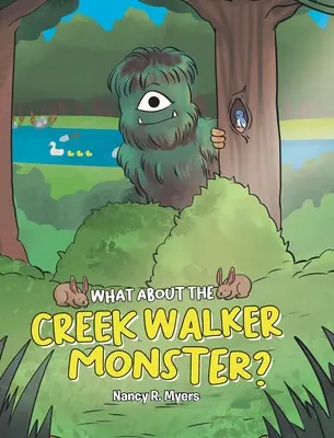 Čo s netvorom z Creek Walker? - What About the Creek Walker Monster?