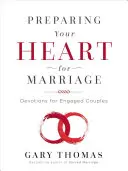 Príprava srdca na manželstvo: Príručka pre manželstvo: Pobožnosti pre snúbenecké páry - Preparing Your Heart for Marriage: Devotions for Engaged Couples