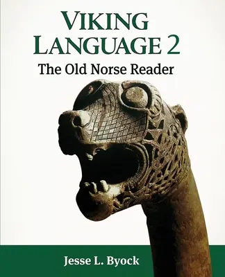 Jazyk Vikingov 2: Staronórska čítanka - Viking Language 2: The Old Norse Reader