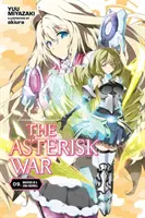 The Asterisk War, Vol. 9 (Light Novel): Šepoty dlhého lúčenia - The Asterisk War, Vol. 9 (Light Novel): Whispers of a Long Farewell