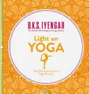 Svetlo na jogu - Definitívny sprievodca cvičením jogy - Light on Yoga - The Definitive Guide to Yoga Practice