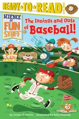 The Innings and Outs of Baseball (Vhadzovania a vylúčenia v bejzbale): Hráči: baseball a baseballové hry: pripravené na čítanie, úroveň 3 - The Innings and Outs of Baseball: Ready-To-Read Level 3