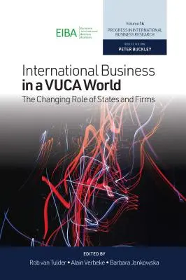 Medzinárodný obchod vo svete vuca: Meniaca sa úloha štátov a firiem - International Business in a Vuca World: The Changing Role of States and Firms