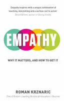Empatia - prečo je dôležitá a ako ju získať - Empathy - Why It Matters, And How To Get It
