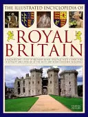 Ilustrovaná encyklopédia kráľovskej Británie - Illustrated Encyclopedia of Royal Britain
