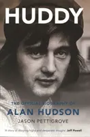 Huddy: Oficiálny životopis Alana Hudsona - Huddy: The Official Biography of Alan Hudson