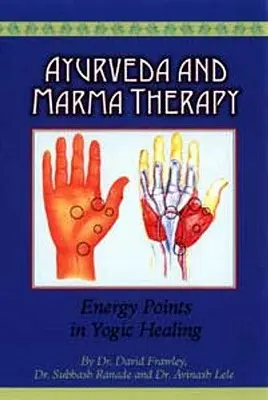 Ajurvéda a marma terapia: Energetické body v jogínskom liečiteľstve - Ayurveda and Marma Therapy: Energy Points in Yogic Healing