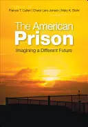 Americké väzenie: Predstavujeme si inú budúcnosť - The American Prison: Imagining a Different Future