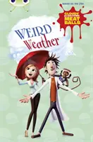 Klub chrobákov Nezávislá beletria Druhý ročník Zlatá B Oblačno s šancou na mäsové guľky: Divné počasie - Bug Club Independent Fiction Year Two Gold B Cloudy with a Chance of Meatballs: Weird Weather