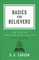 Základy pre veriacich: Základ kresťanskej viery a života - Basics for Believers: The Core of Christian Faith and Life