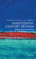 Británia devätnásteho storočia: A Very Short Introduction (Veľmi krátky úvod) - Nineteenth-Century Britain: A Very Short Introduction