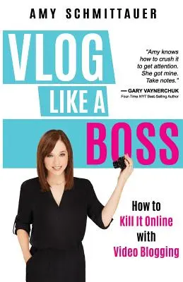 Vlog ako šéf: Ako zaujať na internete pomocou videoblogov - Vlog Like a Boss: How to Kill It Online with Video Blogging