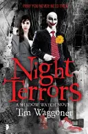 Nočné hrôzy - Stínová hliadka, kniha prvá - Night Terrors - The Shadow Watch Book One