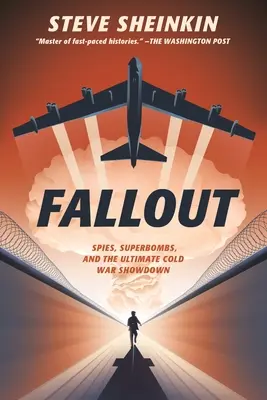 Fallout: Špióni, superbomby a konečné zúčtovanie v studenej vojne - Fallout: Spies, Superbombs, and the Ultimate Cold War Showdown