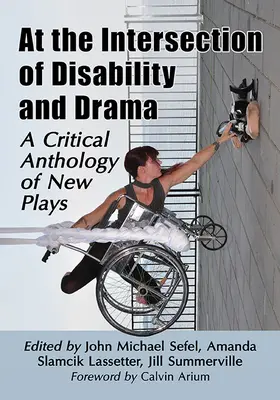 Na križovatke postihnutia a drámy: Kritická antológia nových hier - At the Intersection of Disability and Drama: A Critical Anthology of New Plays
