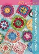 20 na háčkovanie: Háčkované štvorčeky Granny - 20 to Crochet: Crocheted Granny Squares