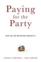 Platenie za večierok: Ako vysoká škola udržiava nerovnosť - Paying for the Party: How College Maintains Inequality