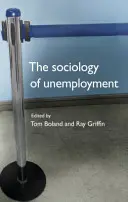 Sociológia nezamestnanosti - The Sociology of Unemployment