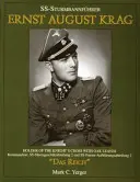Ss-Sturmbannfhrer Ernst August Krag: nositeľ Rytierskeho kríža s dubovými listami--Kommandeur, Ss-Sturmgeschtzabteilung 2 Und Ss-Panzer-Aufklrungsa - Ss-Sturmbannfhrer Ernst August Krag: Holder of the Knight's Cross with Oak Leaves--Kommandeur, Ss-Sturmgeschtzabteilung 2 Und Ss-Panzer-Aufklrungsa