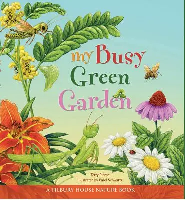 Moja rušná zelená záhrada - My Busy Green Garden
