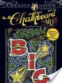 Creative Haven Chalkboard Art Coloring Book (Kniha na vyfarbovanie kriedou): Inšpiratívne vzory na dramatickom čiernom pozadí - Creative Haven Chalkboard Art Coloring Book: Inspirational Designs on a Dramatic Black Background