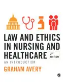 Právo a etika v ošetrovateľstve a zdravotníctve: Úvod do problematiky zdravotníctva a ošetrovateľstva - Law and Ethics in Nursing and Healthcare: An Introduction