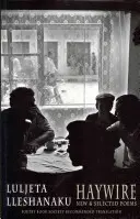 Haywire - Nové a vybrané básne - Haywire - New & Selected Poems