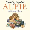 Alfie a mama - Alfie and Mum