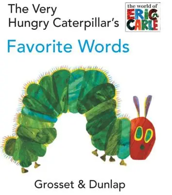 Obľúbené slová veľmi hladnej húsenice - The Very Hungry Caterpillar's Favorite Words