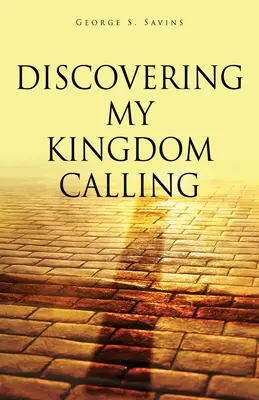 Objavovanie môjho povolania do kráľovstva - Discovering my Kingdom Calling