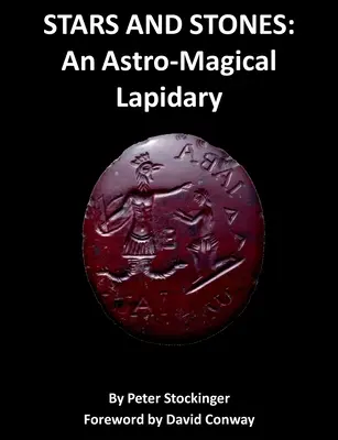 Hviezdy a kamene: Astromagický lapidárium - Stars and Stones: An Astro-Magical Lapidary