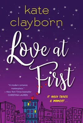 Láska na prvý pohľad: Povznášajúci a nezabudnuteľný príbeh o láske a druhej šanci - Love at First: An Uplifting and Unforgettable Story of Love and Second Chances