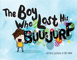 Chlapec, ktorý si odgrgol - The Boy Who Lost His Burp