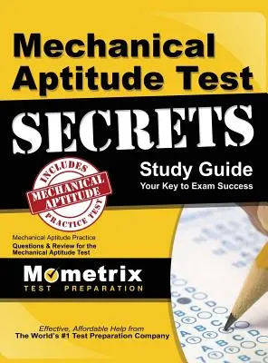 Mechanical Aptitude Test Secrets Study Guide: Praktické otázky a prehľad na skúšku mechanických schopností: Secrets: Mechanical Aptitude Practice Questions & Review for the Mechanical Aptitude Exam - Mechanical Aptitude Test Secrets Study Guide: Mechanical Aptitude Practice Questions & Review for the Mechanical Aptitude Exam