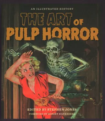 Umenie pulpového hororu: Ilustrovaná história - The Art of Pulp Horror: An Illustrated History