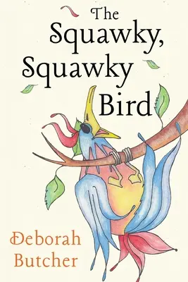 Vták Squawky, Squawky - The Squawky, Squawky Bird