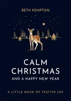 Pokojné Vianoce a šťastný nový rok - malá knižka sviatočnej radosti - Calm Christmas and a Happy New Year - A little book of festive joy