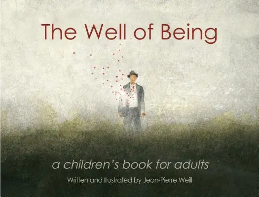 Studňa bytia: Kniha pre deti a dospelých - The Well of Being: A Children's Book for Adults