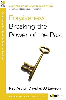 Odpustenie: Zlomiť moc minulosti - Forgiveness: Breaking the Power of the Past