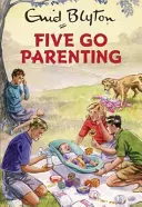 Päť ide rodičovstvo - Five Go Parenting